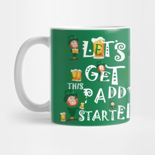 Let's Get This Paddy Started Mug